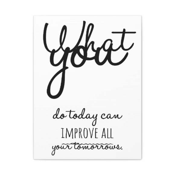 Inspirational Wall Art Do Today Improve Tomorrows Motivation Wall Decor for Home
